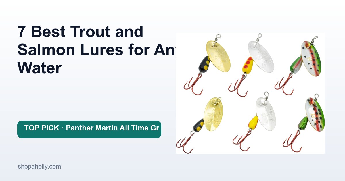 7 Best Trout and Salmon Lures for Any Water